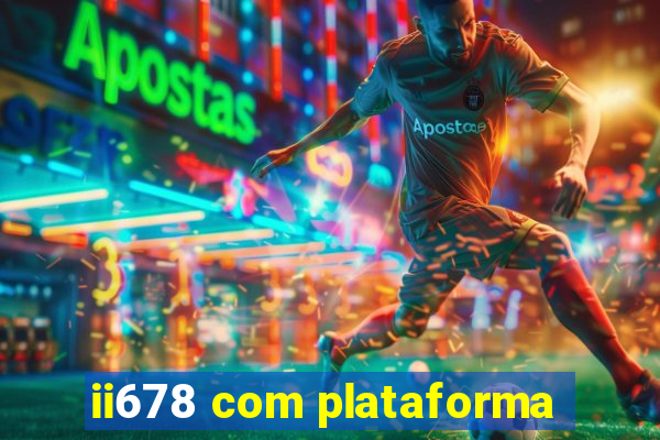 ii678 com plataforma